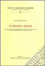 In officina Erasmi. L'apparato autografo di Erasmo per l'edizione 1528 degli«Adagia» libro