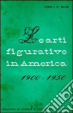 Le arti figurative in America (1900-1950)