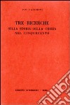 Tre ricerche sulla storia della Chiesa nel Cinquecento libro