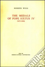 The medals of Pope Sixtus IV (1471-1484) libro