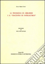 La psicologia di Abelardo e il «Tractatus de intellectibus» libro