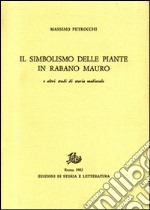 Il simbolismo delle piante in Rabano Mauro e altri studi di storia medievale