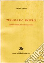 Translatio imperii. L'impero universale da Ciro ad Augusto libro