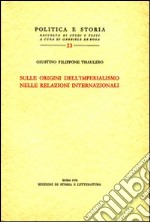 Sulle origini dell'imperialismo nelle relazioni internazionali libro