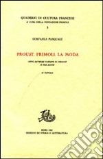 Proust, Primoli, la moda. Otto lettere inedite di Proust e tre saggi