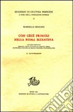 Con Gégé Primoli nella Roma bizantina. Lettere inedite di Nencioni, Serao, Scarfoglio, Giacosa, Verga, D'Annunzio, Pascarella, Bracco, Deledda, Pirandello... libro