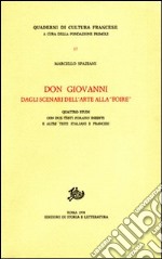 Don Giovanni dagli scenari dell'arte alla «Foire». Quattro studi con due testi forains inediti e altri testi iatliani e francesi libro