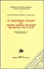 Le Traduzioni italiane del teatro comico francese del secolo XVII e XVIII libro