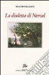 La disdetta di Nerval, con altri saggi e studi libro di Colesanti Massimo