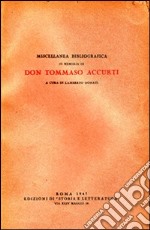 Miscellanea bibliografica in memoria di don Tommaso Accurti libro