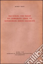 Das Konzil von Trient. Ein Ueberblick ùber die Erforschung seiner Geschichte libro