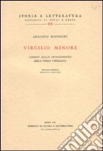 Virgilio minore. Saggio sullo svolgimento della poesia virgiliana libro