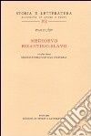 Medioevo bizantino-slavo. Vol. 1: Studi di storia politica e culturale libro di Dujcev Ivan