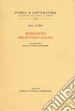 Medioevo bizantino-slavo. Vol. 2: Saggi di storia letteraria libro