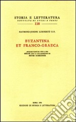 Byzantina et franco-graeca. Vol. 1 libro