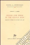 Images and ideas in the Middle Ages. Selected studies in history and art libro