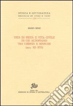 Vita di pietà e vita civile di un altopiano tra Umbria e Marche (secc. XI-XVI) libro