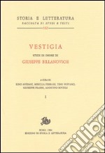 Vestigia. Studi in onore di Giuseppe Billanovich libro