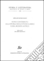 Nono contributo alla storia degli studi classici e del mondo antico libro