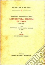 Repertorio bibliografico della letteratura tedesca in Italia (1900-1965). Vol. 2: 1961-1965 libro