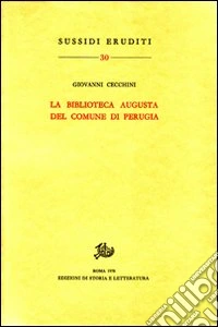 La Biblioteca Augusta del Comune di Perugia