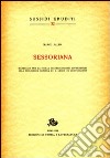 Sessoriana. Materiali per la storia dei manoscritti appartenenti alla Biblioteca Romana di S. Croce in Gerusalemme libro di Palma Marco