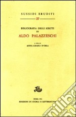 Bibliografia degli scritti di Aldo Palazzeschi libro