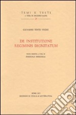 De institutione regiminis dignitatum. Testo latino a fronte