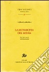 La monarchia del Messia libro di Campanella Tommaso Frajese V. (cur.)