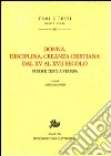 Donna, disciplina, creanza cristiana dal XV al XVII secolo. Studi e testi a stampa libro