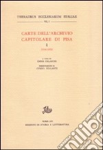 Carte dell'Archivio capitolare di Pisa. Vol. 1: 930-1050 libro