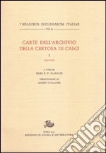 Carte dell'Archivio della Certosa di Calci. Vol. 1: 999-1099 libro