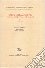 Carte dell'Archivio della Certosa di Calci. Vol. 2: 1100-1150 libro