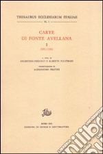 Carte di Fonte Avellana. Vol. 1: 975-1139 libro