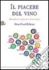 Il Piacere del vino (n.e.) libro