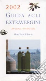 Guida agli Extravergini 2002 libro