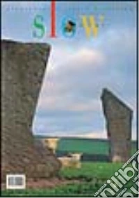 Slow. Messaggero di gusto e cultura. Vol. 40 libro