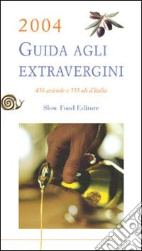 Guida agli extravergini 2004 libro