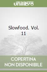 Slowfood. Vol. 11 libro