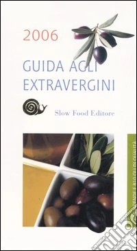 Guida agli extravergini 2006 libro