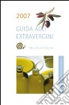 Guida agli Extravergini 2007 libro