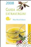 Guida agli extravergini 2008 libro