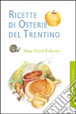 Ricette di osterie del Trentino libro