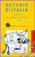 Osterie d'Italia 2010. Sussidiario del mangiarbere all'italiana libro