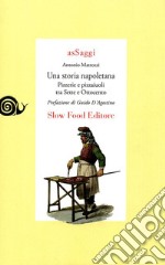 Una storia napoletana. Pizzerie e pizzaiuoli tra Sette e Ottocento