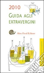 Guida agli extravergini 2010 libro