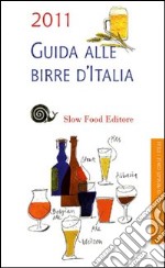 Guida alle birre d'Italia 2011 libro