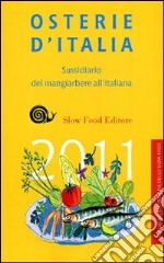 Osterie d'Italia 2011. Sussidiario del mangiarbere all'italiana libro