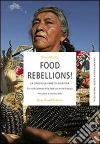 Food rebellions! La crisi e la fame di giustizia