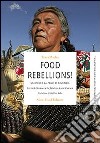 Food rebellions! La crisi e la fame di giustizia libro